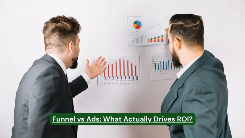 Funnel vs Ads What Actually Drives ROI