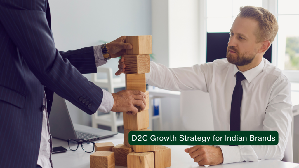 D2C Growth Strategy for Indian Brands