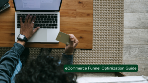 eCommerce Funnel Optimization Guide